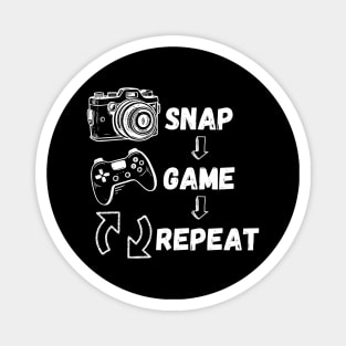 Snap, Game, Repeat. Gaming and Photography (Black) Magnet